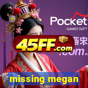 missing megan